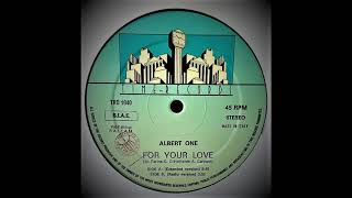 Albert One - For Your Love (Extended Version)