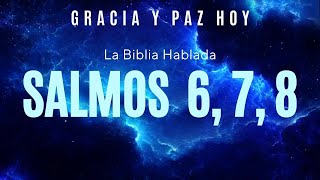 Salmos 6, 7, 8 - #audiobiblia | #salmos | Versiculos Bibliocs | Leer la Biblia