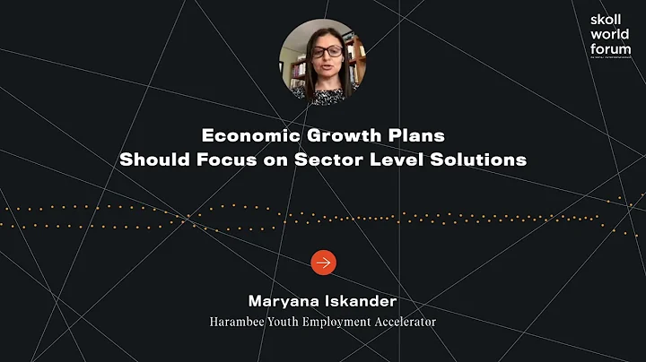 Maryana Iskander - Economic Growth Plans Should Fo...