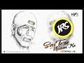 Sai Tere Naam Ke Deewane Ho Gaye Master Saleem Octapad Mix Dj Naresh NRS 2019 Sai Tere Naam Ke Deewane Ho Gaye Master Saleem Octapad Mix Dj Naresh NRS 2019