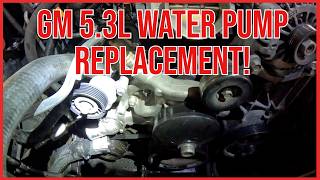GMC Sierra/ Chevy Silverado (2007-2013): Water Pump Replacement!!