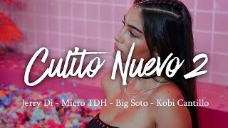 Jerry Di - Culito Nuevo 2 (LETRA) ft. Micro TDH, Big Soto, Kobi Cantillo