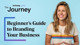 A Beginner's Guide to Branding Your Business | The Journey
