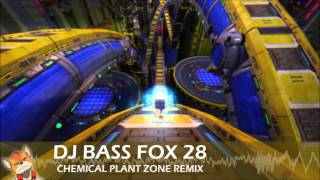 [Electronic] Chemical plant remix - sonic 2 - DJBassFox28