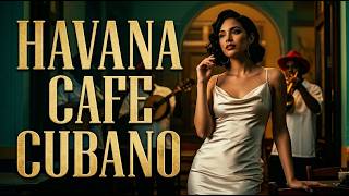 Cuban Café Rhythms 🎸 Son Cubano, Salsa, Bolero & Classic Latin Jazz | Buena Vista Vibes