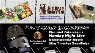 Big Bear Homestead - One of the oldest homesteading channels on YouTube