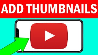 How to Add THUMBNAILS in YouTube Videos in Mobile (2021)
