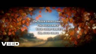 Your Grace Finds Me - Shane and Shane Lyrics