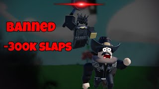 SLAP BATTLES how I got banned and lost 300k slaps | Slap Battles Roblox!