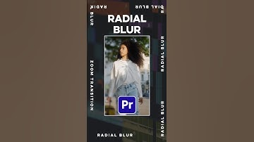 How to Create a Cinematic Radial Blur Effect in Premiere Pro