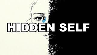 The Psychology of the Hidden Self — The Shadow You Don't See