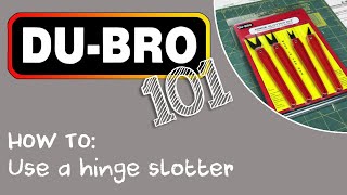 DUBRO 101 – HOW TO USE THE HINGE SLOTTER TOOL