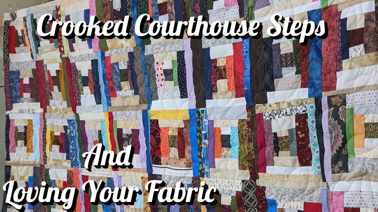 Crooked Courthouse Steps And Loving Your Fabric YouTube