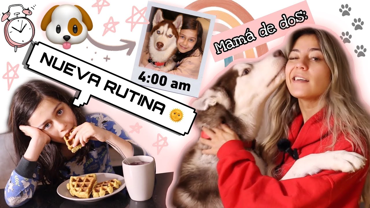 RUTINA DE MAÑANA ACTUALIZADA 👩‍👧🐶
