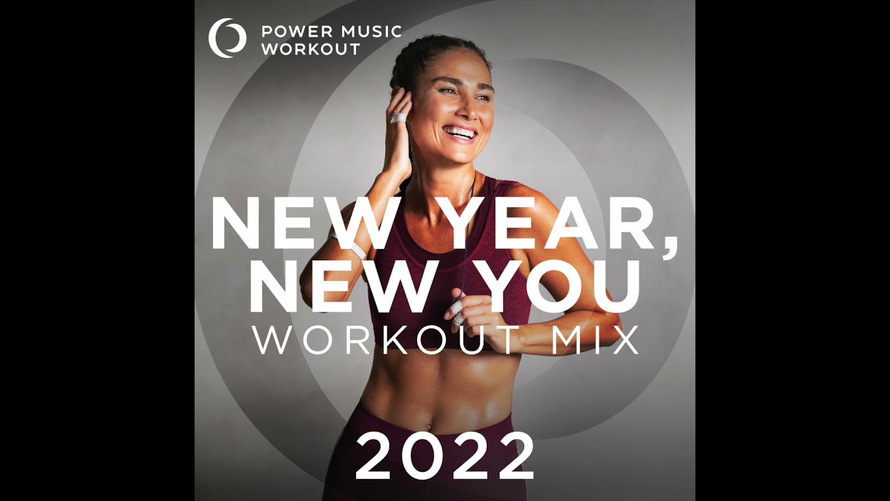 New Year, New You Workout Mix 2022 (Nonstop Workout Mix 130 BPM)