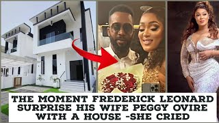 Frederick Leonard Buys a House For His Wife Peggy Ovire (SHE CRIED) - Full House Tour Video