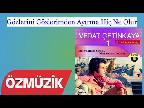 Gözlerini Gözlerimden Ayırma Hiç Ne Olur - Vedat Çetinkaya (Official Video)