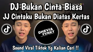 Dj Bukan Cinta Biasa  Cintaku Bukan Diatas Kertas Cintaku Getaran Yang Sama Viral Tiktok 2026