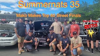 Summernats 35  Mako Makes Top 60 Finals                                      “Let’s get them Smokin”