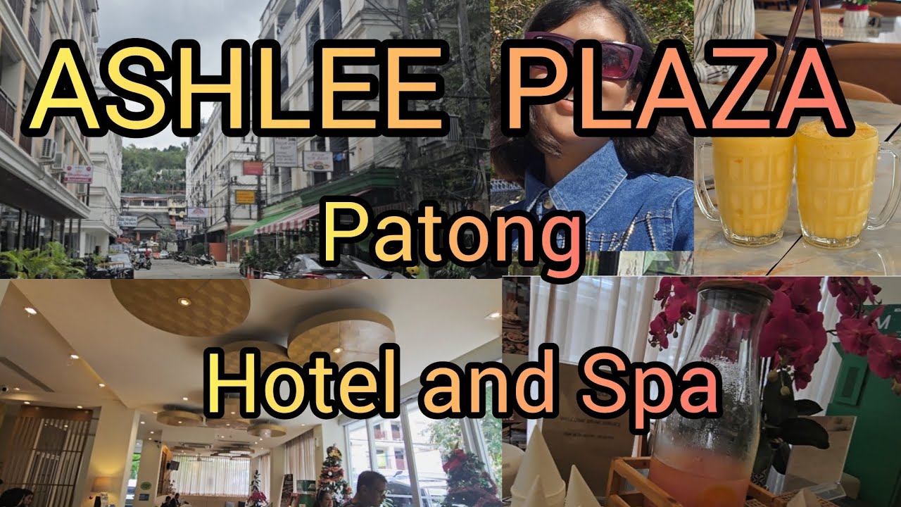 Ashlee Plaza | Patong | Hotel and Spa 🇹🇭