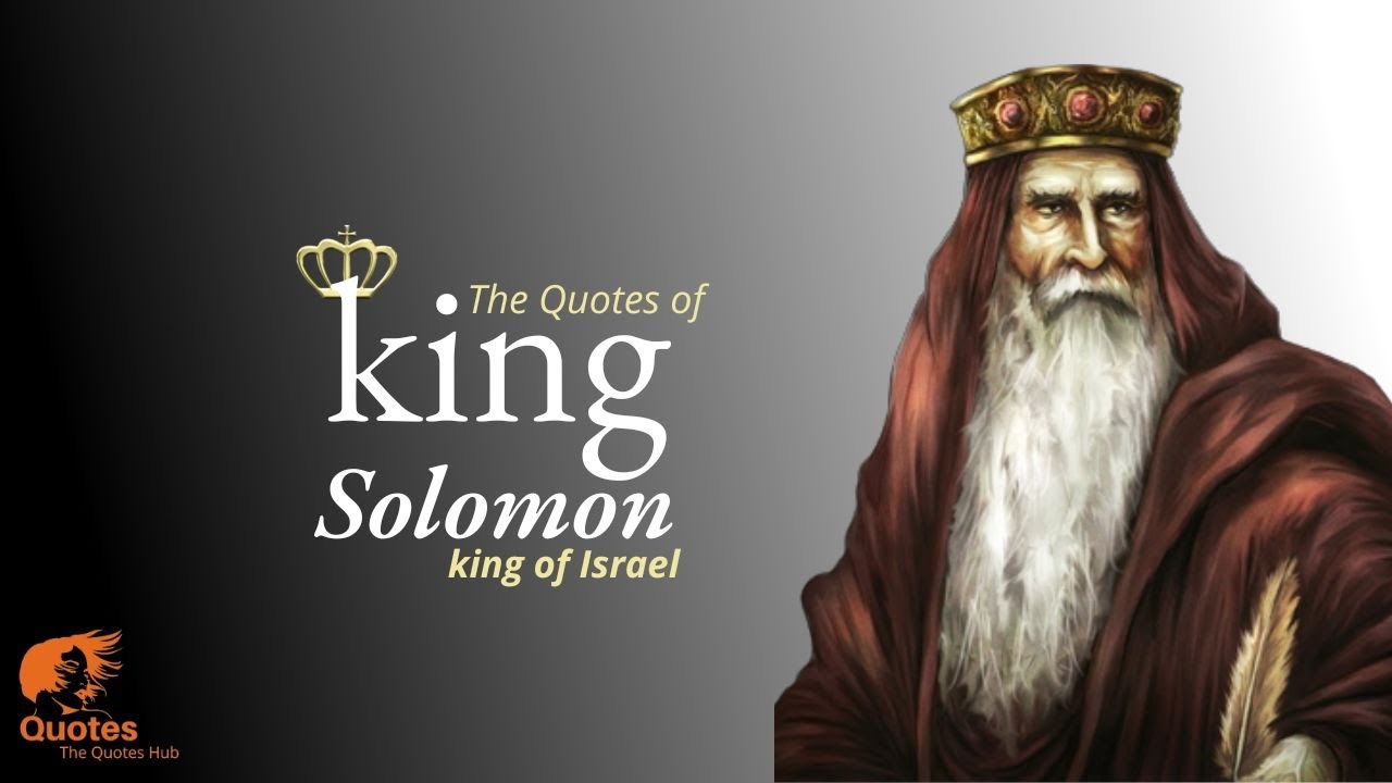 King Solomon Life Changing Quotes | King Solomon Death | King Solomon Quotes On Love |