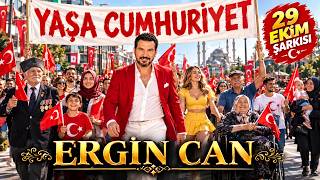 Yaşa Cumhuri̇yet - Ergi̇n Can I|I 29 Ekim Cumhuriyet Bayramı Şarkısı