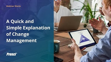 A Quick and Simple Explanation of Change Management