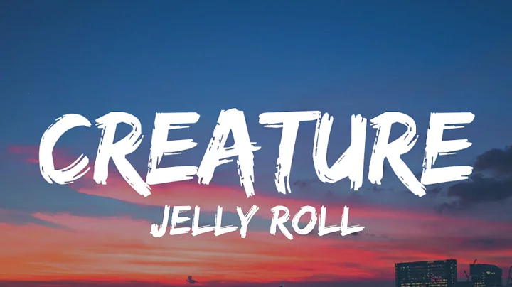 Jelly Roll - Creature (Lyrics)