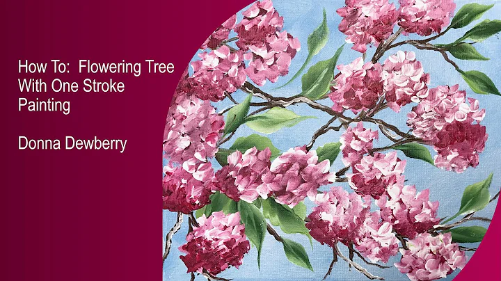 Learn to Paint - One Stroke Relax and Paint With Donna - Flowering Tree | Donna Dewberry 2022