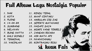FULL ALBUM IWAN FALS LAGU NOSTALGIA POPULER | NAK | KOTA | AMBULANCE ZIG ZAG | BUNG HATTA