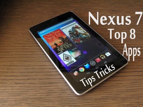 Nexus 7 - Top 8 apps - Tips And Tricks - 2013