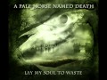 A Pale Horse Named Death - Lay My Soul to Waste - 01 - Lay My Soul to Waste - 2013