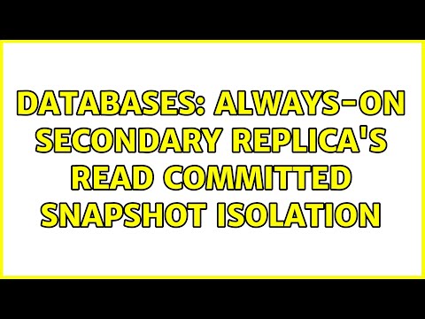 Databases: Always-On secondary Replica's Read Committed Snapshot Isolation