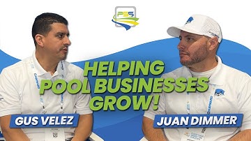 Gus Velez & Juan Dimmer – Helping Pool Businesses Grow | PSS
