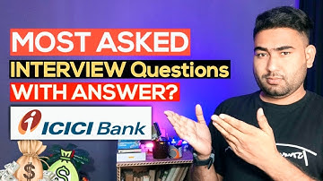 ICICI BANK INTERVIEW QUESTIONS & ANSWERS, ICICI BANK INTERVIEW PROCESS AND ROUND, ZDTALKS