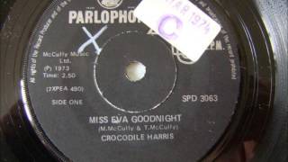 Video thumbnail of "Crocodile Harris - Miss Eva Goodnight"