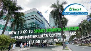 How to go to Smart Araneta Coliseum - from MRT Araneta Center - Cubao Station (6mins walk)