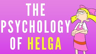 The Psychology Of Helga Hey Arnold
