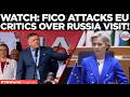 FICO–PUTIN MEET: ‘I’m Not Ashamed to Go to Moscow,’ Defies EU Critics Over V-Day Trip to Russia
