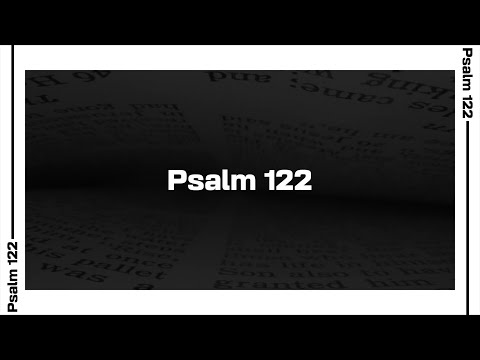 Psalm 122 Bible Reading | NIV