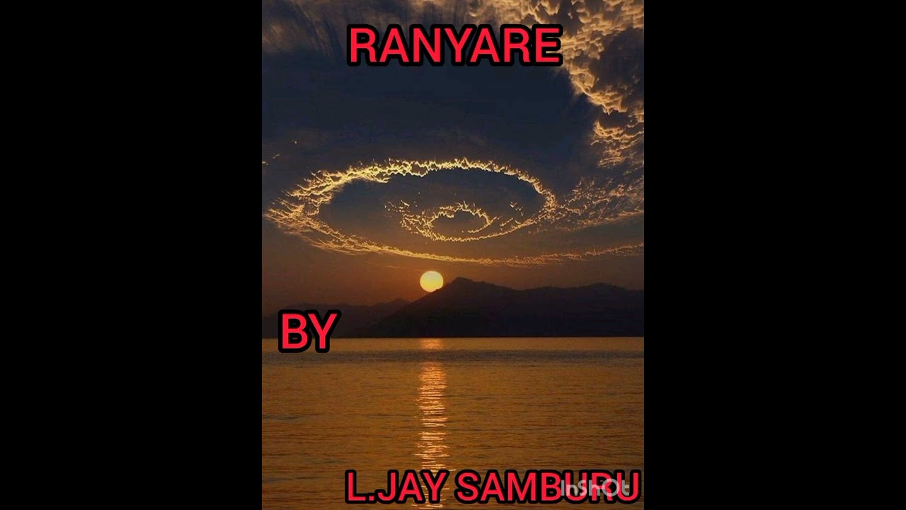 NEW SONG BY L.JAY SAMBURU ALBUM RANYARE 💥💥💥💥