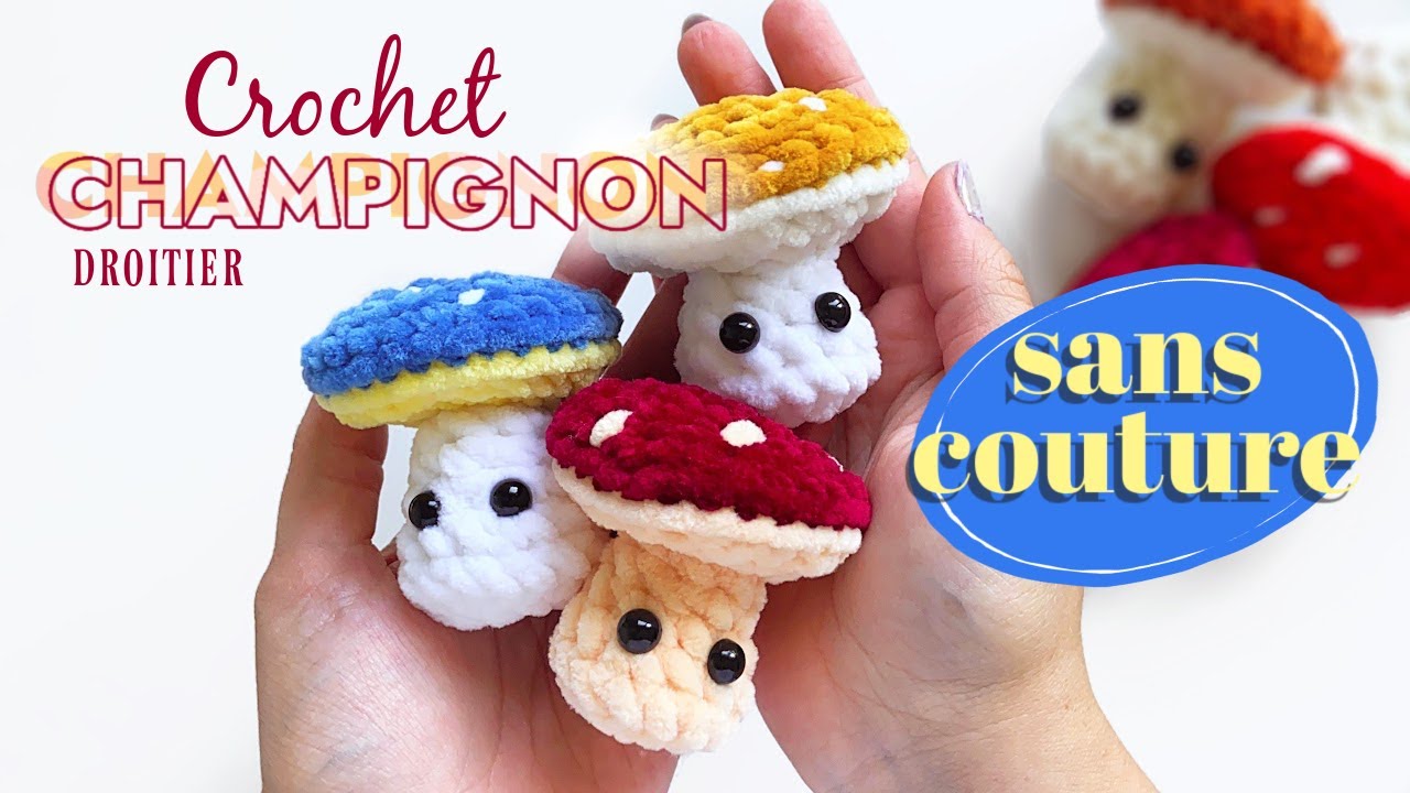 CHAMPIGNON AU CROCHET SANS COUTURE - Tutoriel complet - Version droitier