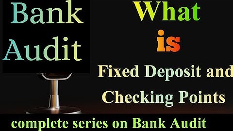 what is FD and how to do an Audit of FD? FD का audit कैसे करें? #bankaudit #concurrentaudit