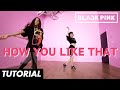 BLACKPINK - How You Like That (Dance Routine &amp; Tutorial) | Mandy Jiroux