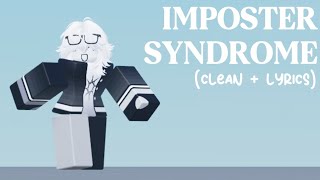 Download lagu Imposter Syndrome (CLEAN LYRICS)