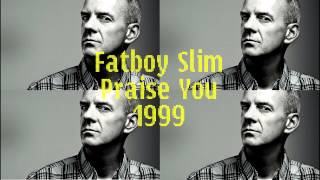 Fatboy Slim - Praise You