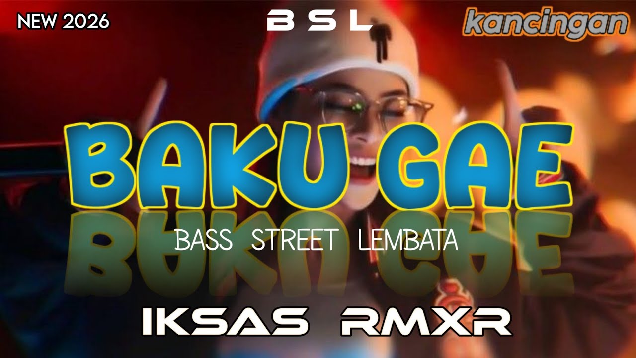 KANCINGAN VIRAL 🍎 BAKU GAE || IKSAS RMXR || NEW ( BSL ) TERBARU 2026