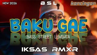 KANCINGAN VIRAL 🍎 BAKU GAE || IKSAS RMXR || NEW ( BSL ) TERBARU 2026