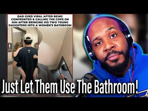 THIS IS RIDICULOUS! Girl Dad Reported to Cops for Taking Daughters to the Women's Bathroom