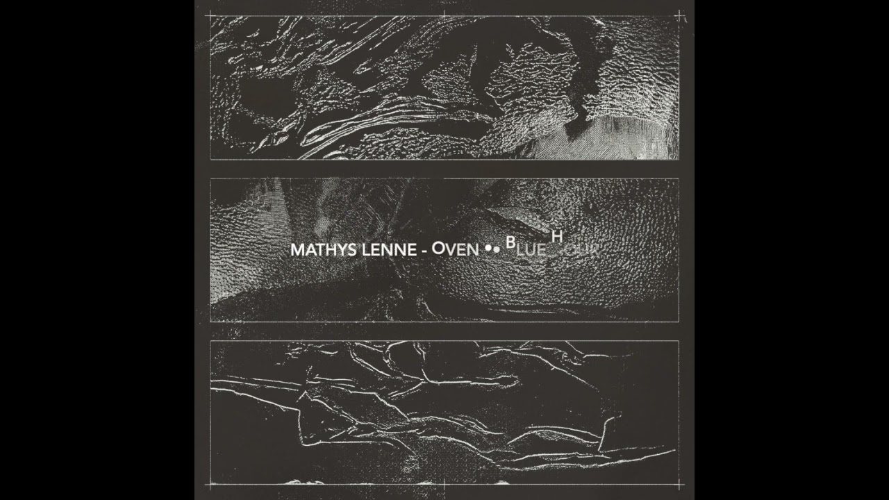 Mathys Lenne - Oven •• [Blue Hour] - TBE PREMIÈRE